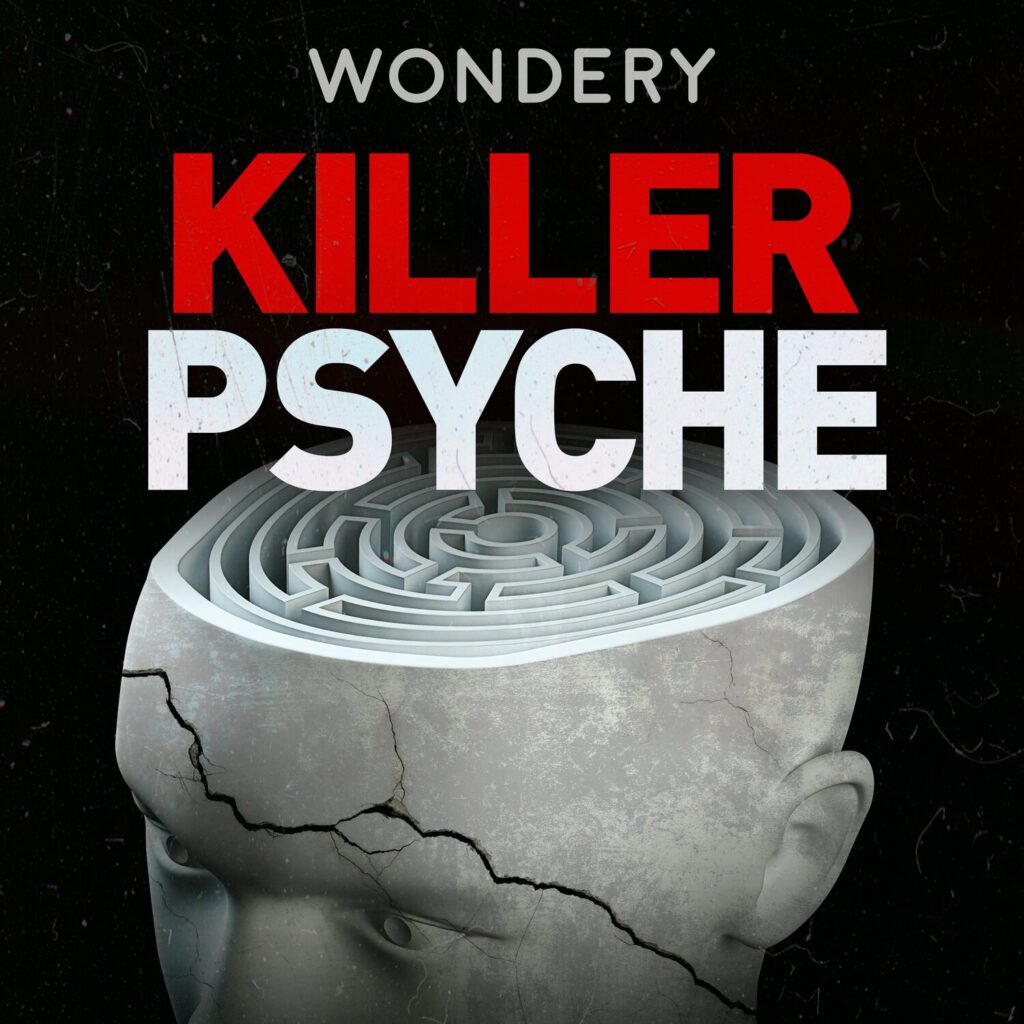 Killer Psyche Podcast True Crime
